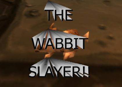 THE WABBIT SLAYER