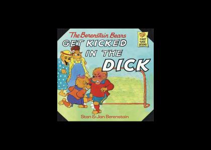 berenstain bears: get kicked in the dick