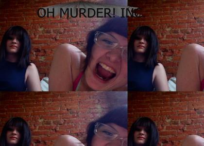 OH MURDER INCORPORATED