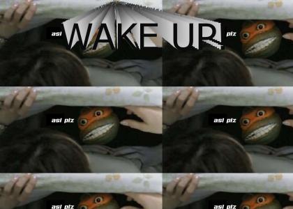 Wake Up!