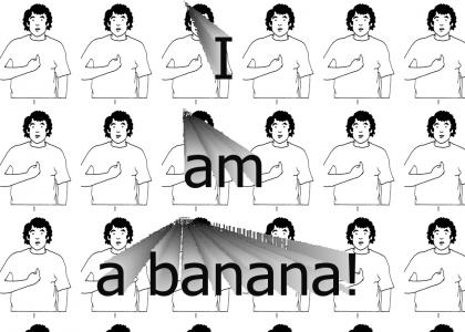 I Am A Banana