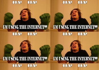 The Hulk is using the internet !!!1!