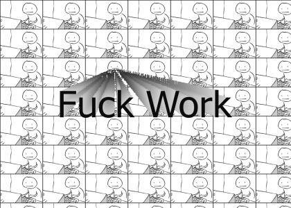Work Sucks