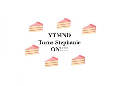 YTMND Turns Stephanie On!