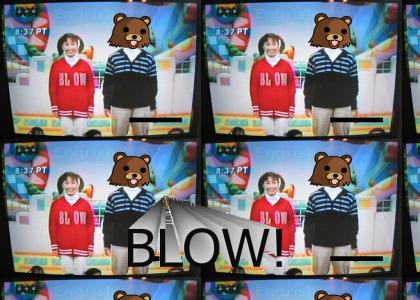 BLOW!