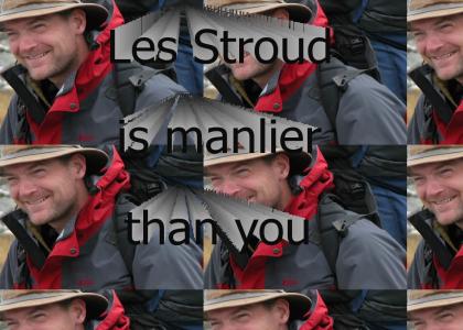 Les Stroud is the Man