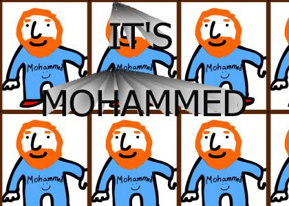It's Mohammed, LOL