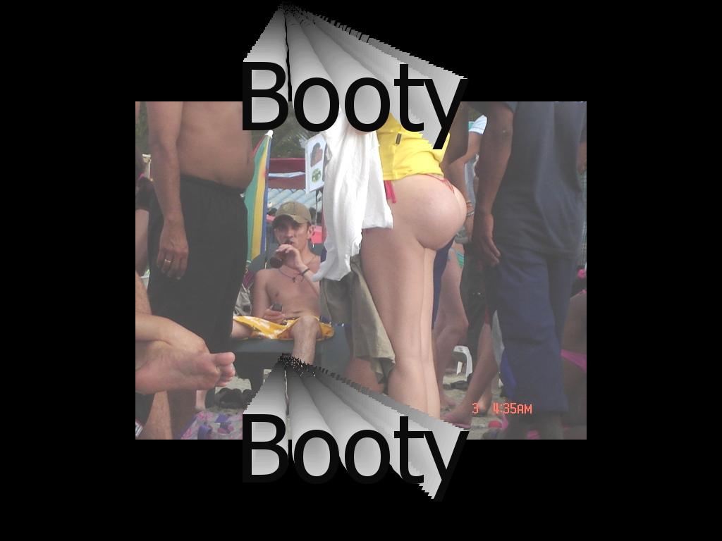 bootybootyboooty