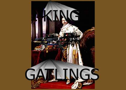 King Gatlings