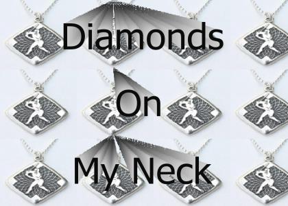 diamonds on my neck