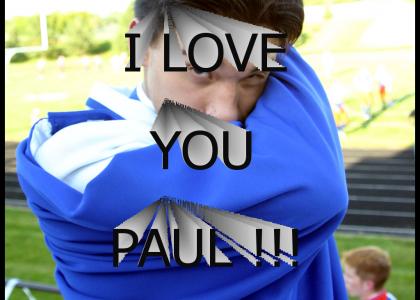 I LOVE YOU PAUL