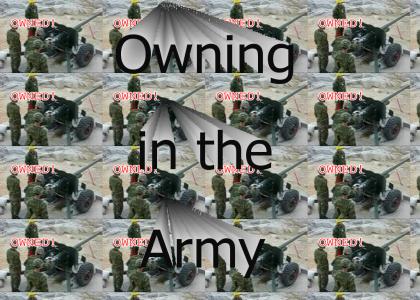 Owning in the Army