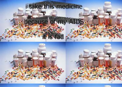 medicine i take because of my AIDS