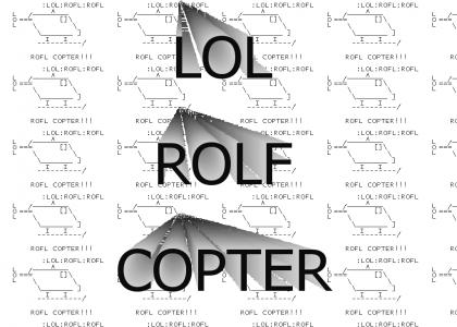 ROLFCOPTER ROLF ROLF