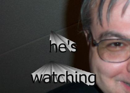 He can see all