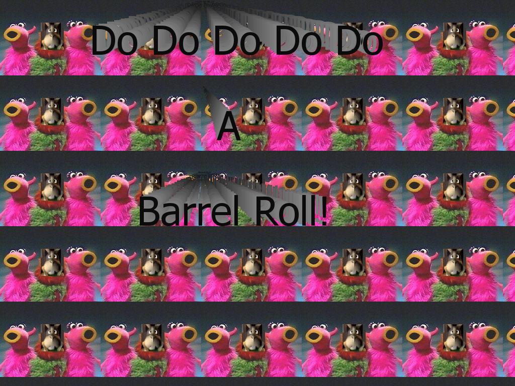 dododododoabarrelroll