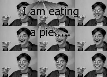 I am Eating a Pie
