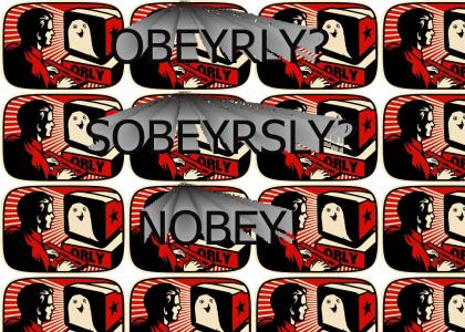 OBEY ORLY (OBEYRLY)