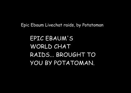 EPIC EBAUMS WORLD RAIDS