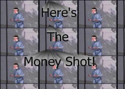Here's The Money Shot