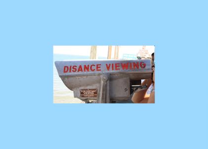 Disance Viewing