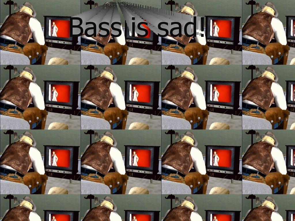 bassisannoyed