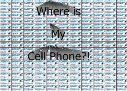 Where's my Cell Phone?!