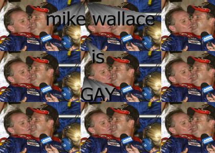 mike wallace is GAY?!!11!
