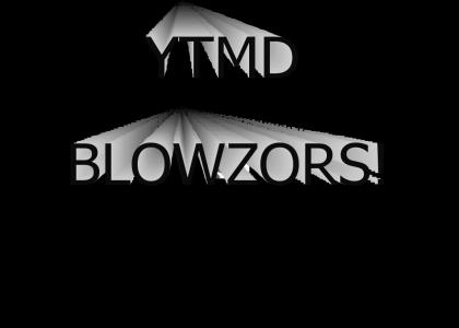 WOW YTMND BLOWZORS