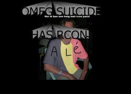 OMFG SUICIDE HAS RCON