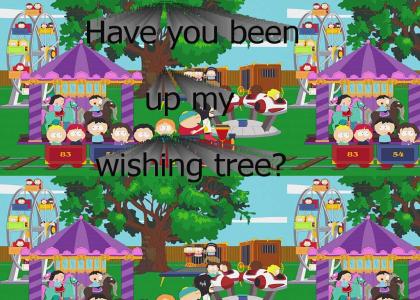 Have you been up my wishing tree?
