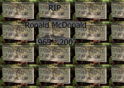 RIP Ronald McDonald: 1963 - 2007