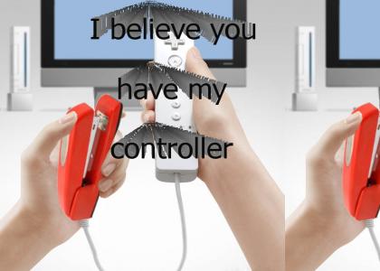 I believe you have my controller