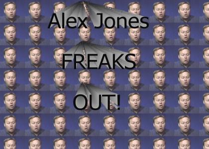 Alex Jones - FREAK OUT!