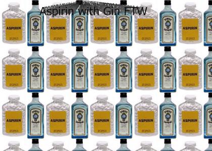 Aspirin with Gin
