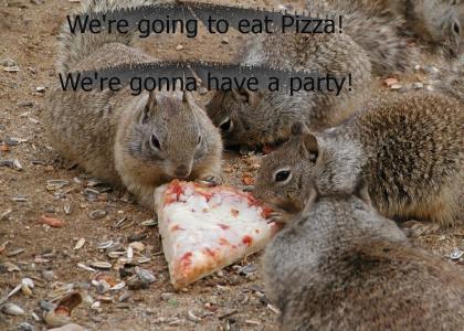 We're going to eat pizza!
