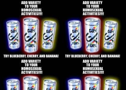 NEW EXTREME GAY FUEL FLAVORS!
