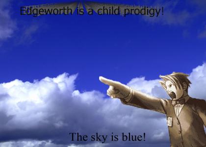 Edgeworth is a child prodigy