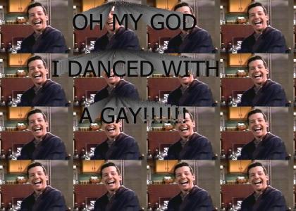 OH my god! i danced with a gay!