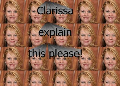CLARISSA EXPLAIN THIS PLEASE!