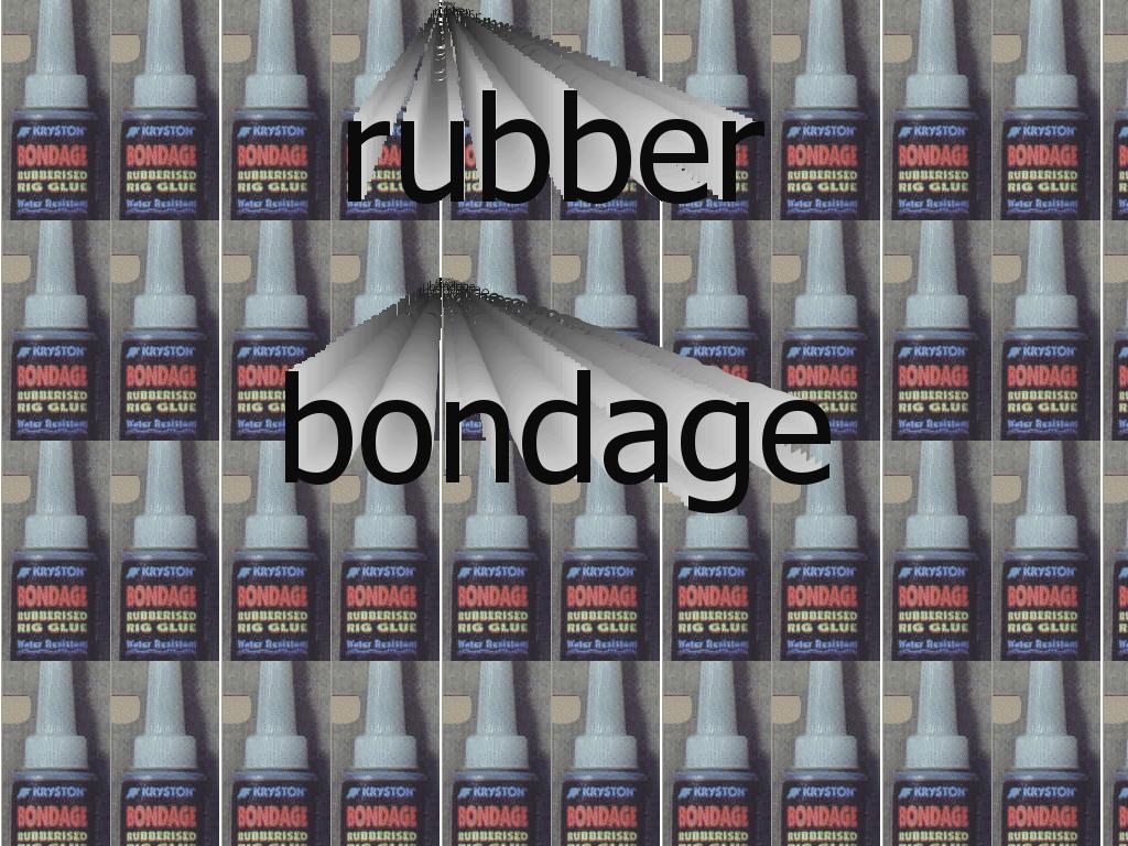 rubberbondage