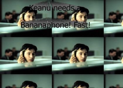 Keanu Needs a Bananaphone