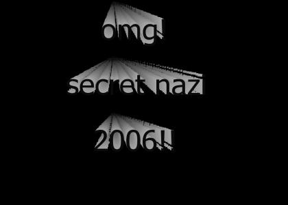 OMG SECRET Nazi 2006!!!