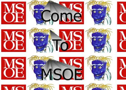 Come To MSOE