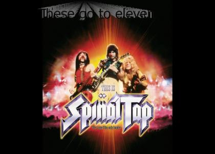 Spinal Tap Goes To Eleven