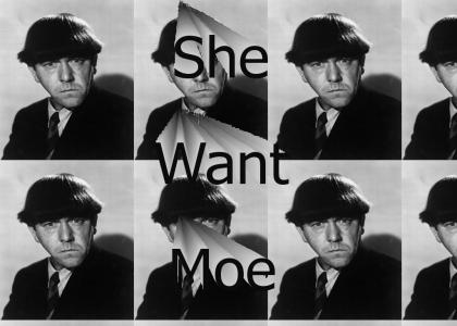 She Want Moe