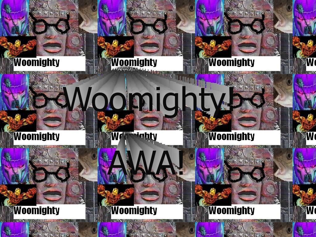 woomighty