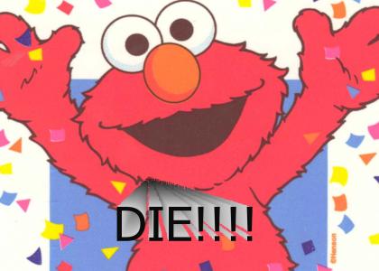 Elmo "Who wants to die"