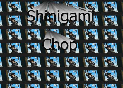 SHINIGAMI CHOP