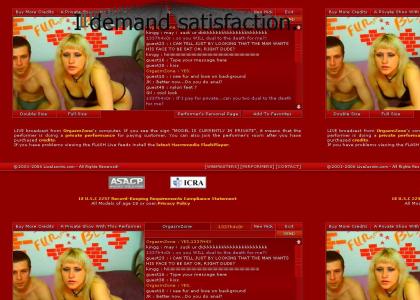 livejasmin, I demand satisfaction.